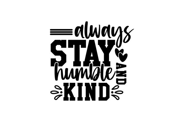Siempre mantente humilde y amable