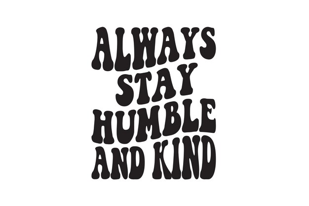 Siempre mantente humilde y amable