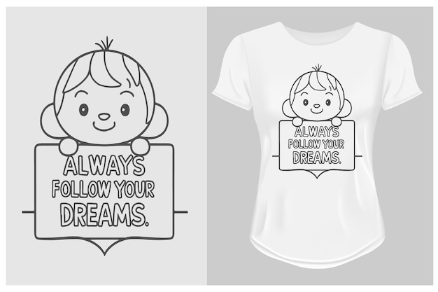 Siempre sigue tus sueños Cita motivacional para el diseño de camisetas clásicas