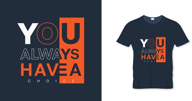 Siempre tienes una elección de diseño de camiseta con citas.