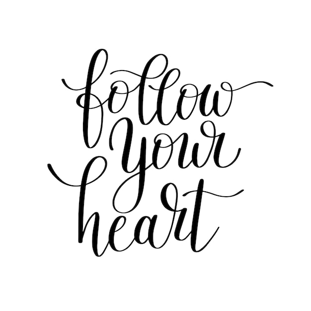 Siga su corazón inscripción en blanco y negro tinta letras caligrafía de pincel moderno