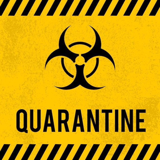 Signo de cuarentena con símbolo de riesgo biológico en el fondo texturizado grunge Pandemia de Coronavirus COVID19 Plantilla vectorial fácil de editar para cartel tipográfico, pancarta, volante, etc.