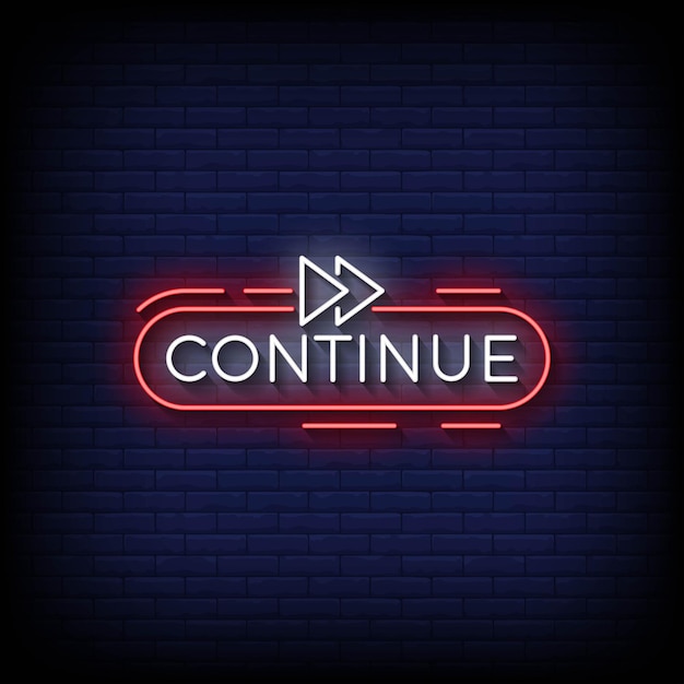 Signo de neón continuar con el vector de fondo de la pared de ladrillo
