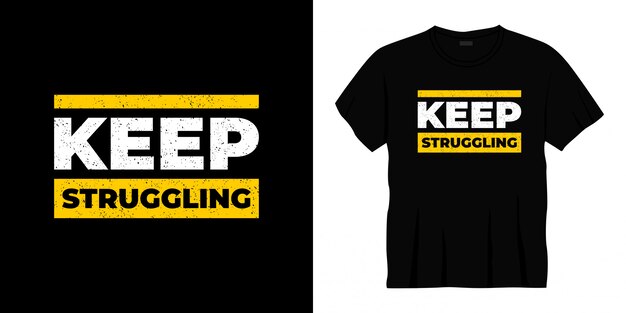 sigue luchando diseño de camiseta de tipografía