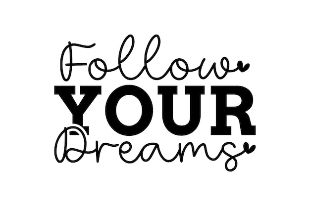 Sigue tus sueños