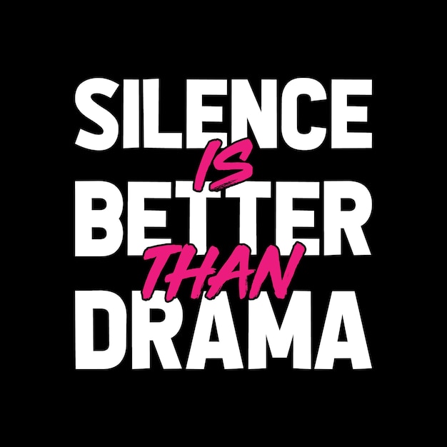 El silencio es mejor que la cita de letras de tipografía de drama