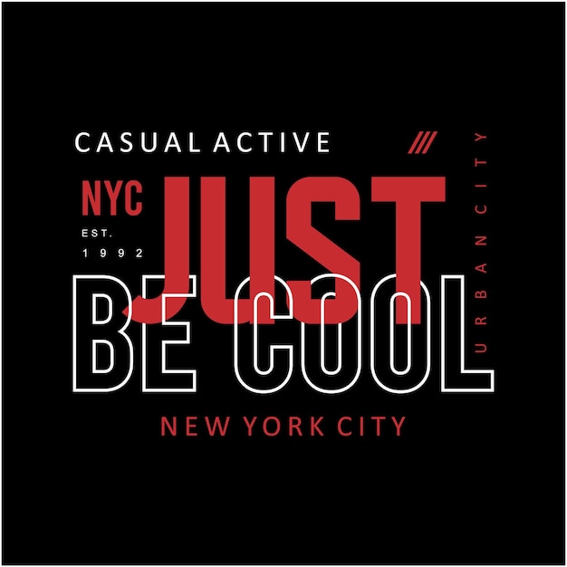 Simplemente sé una tipografía gráfica genial para el estilo informal del diseño de camisetas.