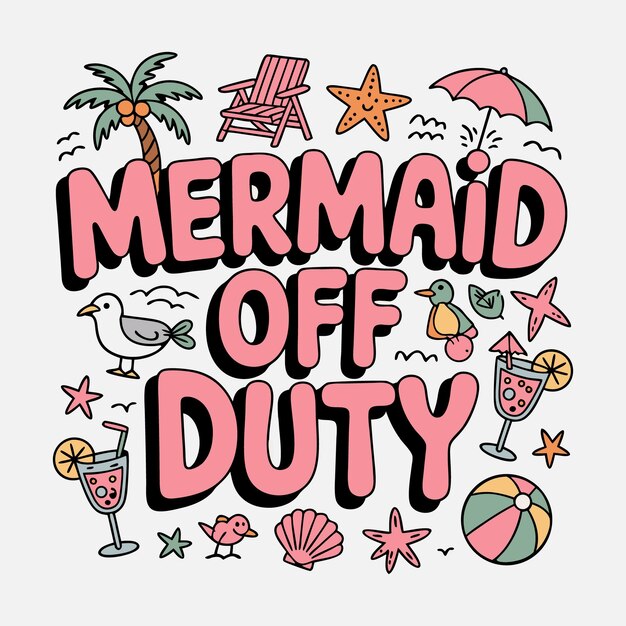 La sirena fuera de servicio T-Shirt diseño de verano playa Doodle diseño