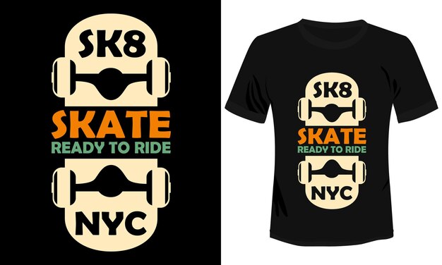 Skate Ready to Ride T-shirt Design Vector Ilustración