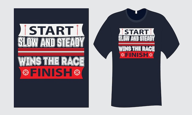 Slow and steady gana el diseño de la camiseta de la tipografía de la cita de la carrera