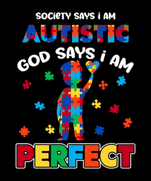 Vector la sociedad dice que soy autista dios dice que soy autista perfecto rompecabezas de autismo con plantilla de impresión de camiseta divertida