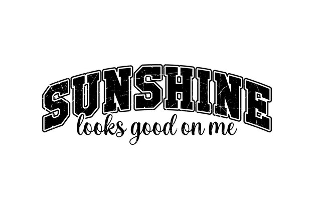 El sol se ve bien en mí una cita de tipografía retro