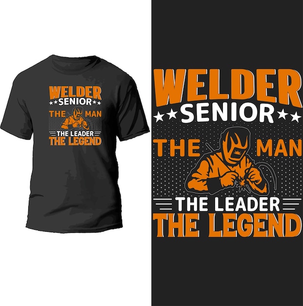 soldador senior el hombre el líder el diseño de la camiseta de la leyenda.