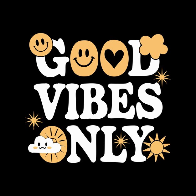 Sólo buenas vibraciones tipografía diseño de camiseta citas positivas diseño de camisa diseño de texto motivacional