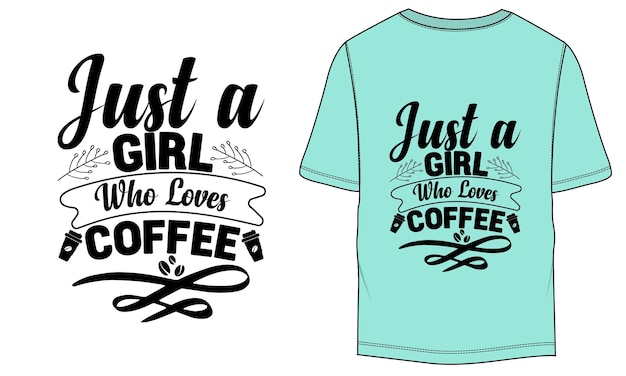 Vector sólo una chica que ama el café amante de la tipografía vectorial plantilla de diseño de camiseta