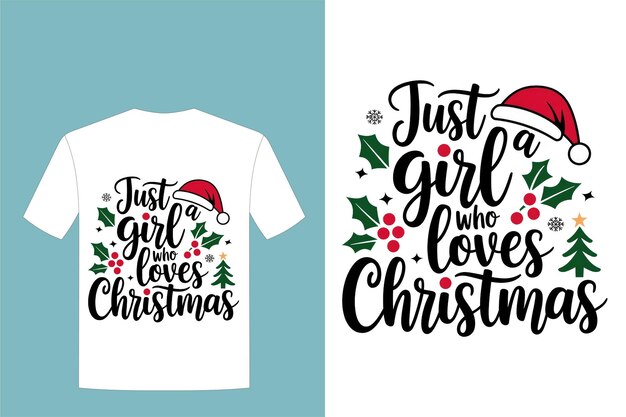 Sólo una chica que ama la Navidad diseños de camisas de Navidad imprimibles