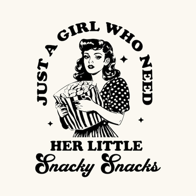 Sólo una chica que necesita sus pequeños bocadillos diseño de arte retro para camisetas gráficas