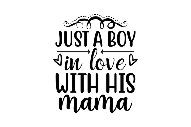 Sólo un niño enamorado de su madre