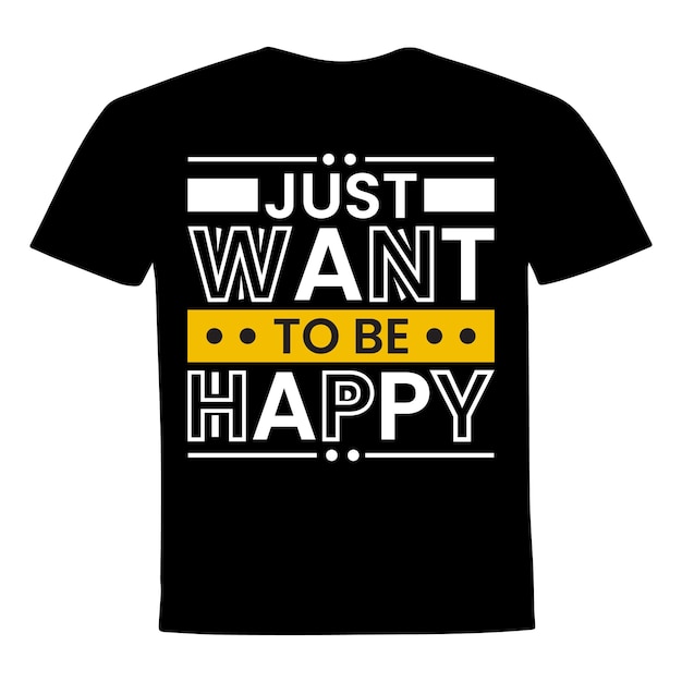 Vector solo quiero ser feliz camiseta moderna con citas inspiradoras