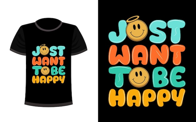 Solo quiero ser feliz diseño de camiseta de tipografía