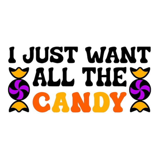 Vector solo quiero todos los dulces fondo de halloween impresión espeluznante en camisetas sudaderas y recuerdos