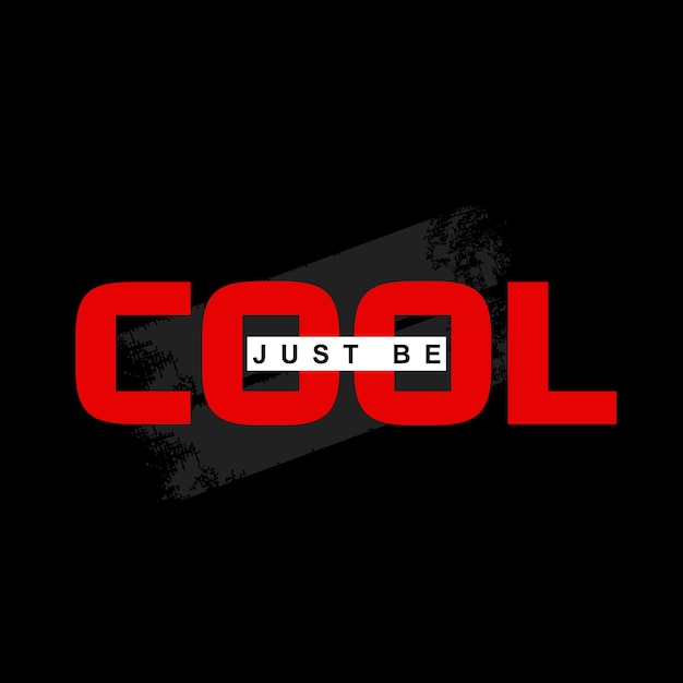 Sólo sé genial tipografía diseño vectorial de camisetas
