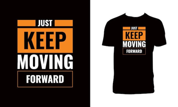 Sólo sigue avanzando en el diseño de camisetas de tipografía