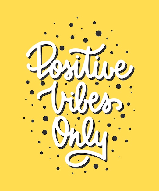 Solo vibraciones positivas Cita motivacional e inspiradora Tipografía manuscrita