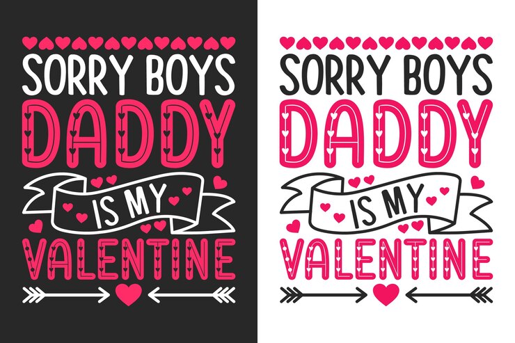 Sorry Boys Daddy is my Valentine T-shirt Design Gráfico