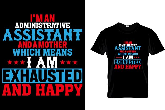Soy una asistente administrativa y una madre que T-shirt