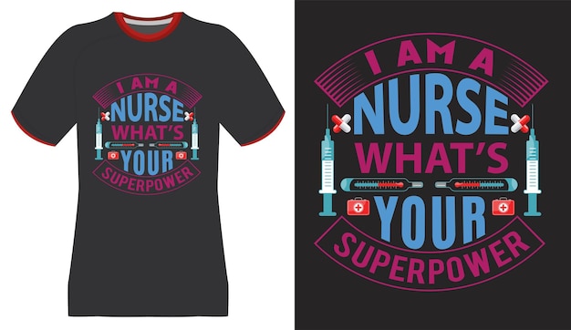 Soy una enfermera. ¿Cuál es tu superpoder? El diseño de la camiseta del día de la enfermera.