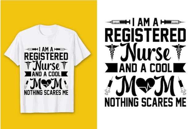 Soy una enfermera registrada y una mamá genial Nada me asusta Diseño de camiseta SVG