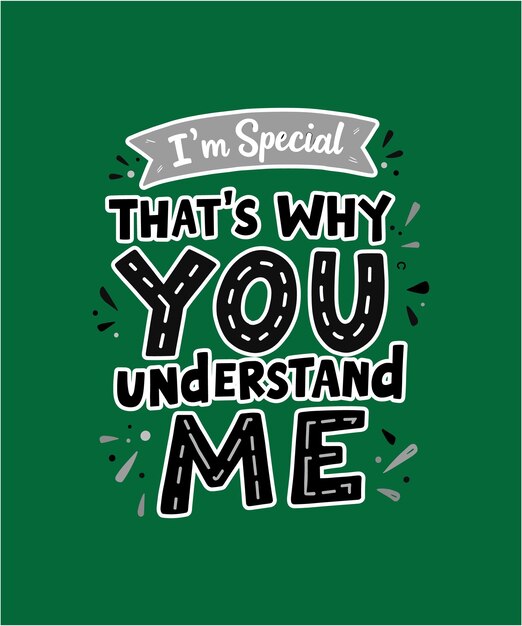 Soy especial por eso me entiendes
