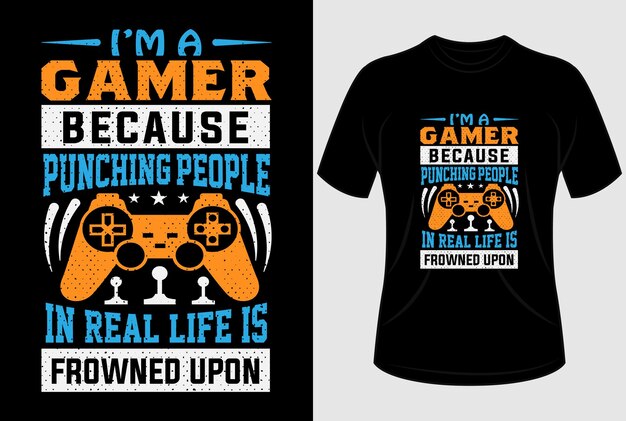 Soy un jugador porque golpear a la gente en la vida real está mal visto Diseño de camiseta