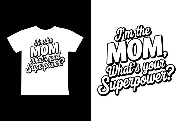 Soy la mamá ¿Cuál es tu superpoder camiseta de mamá divertida