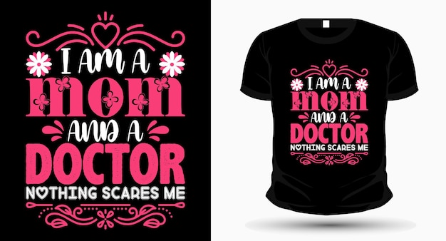 Soy una mamá y un doctor Nada me asusta Diseño de camiseta del día de la madre