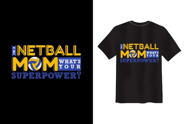 Soy una mamá de netball, ¿cuál es tu superpoder? Diseño de camiseta de voleibol