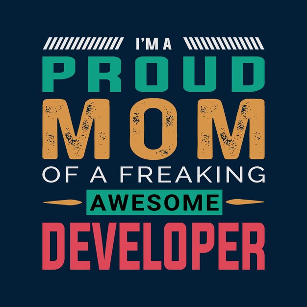 Soy una mamá orgullosa de un increíble diseño de camiseta de desarrollador