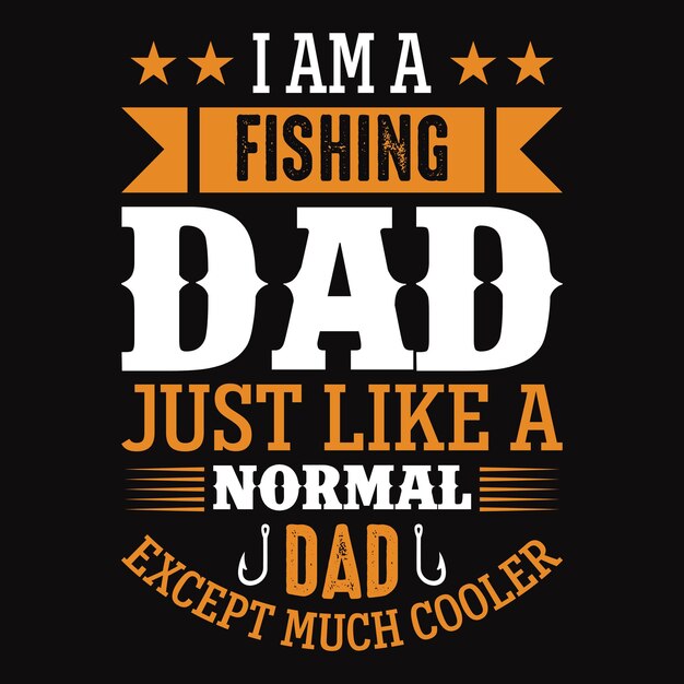 Soy un padre pescador como un padre normal, excepto que es mucho más genial Camiseta de pesca o diseño vectorial