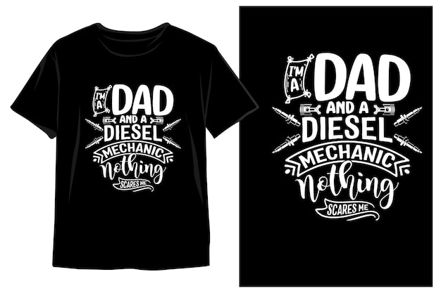 Soy un papá y un mecánico diesel Nada me asusta diseño de camiseta de papá papá svg