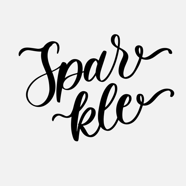 Sparkle Cute elegante caligrafía motivacional