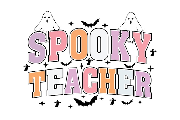 Spooky Teacher SVG Halloween Teacher Shirt Design Cute Ghost School Quote for Cricut amp Silhouette