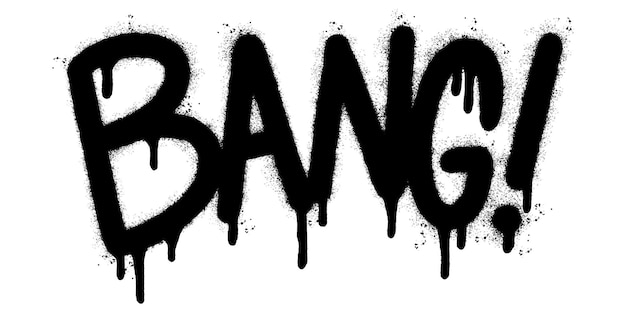 Spray pintado Graffiti bang Palabra rociada aislada con un fondo blanco
