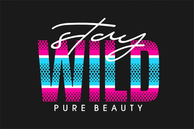 Vector stau wild pure beauty - tipografía