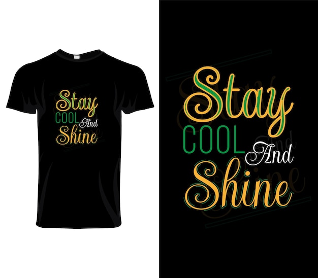 Stay Cool And Shine Quotes tipografía moderna camiseta