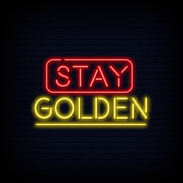 Stay Golden Neon Text