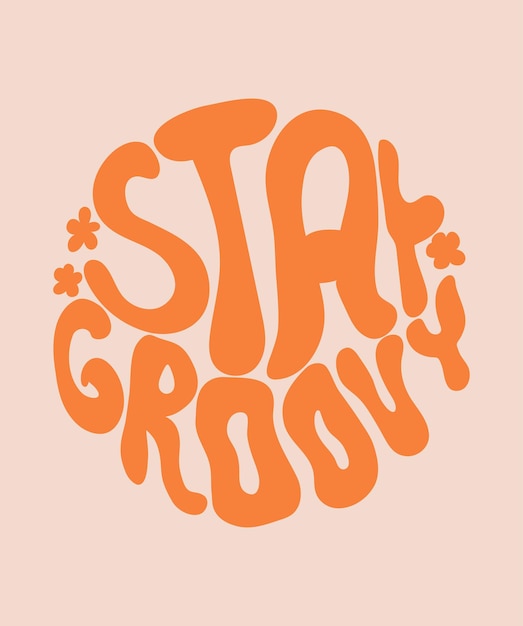 Stay Groovy hippy lettering Groovy pegatina de tipografía de garabato manuscrita para inspiración de verano