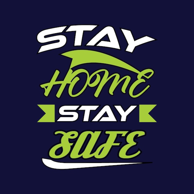 Stay home stay safe cotizaciones diseño de camiseta