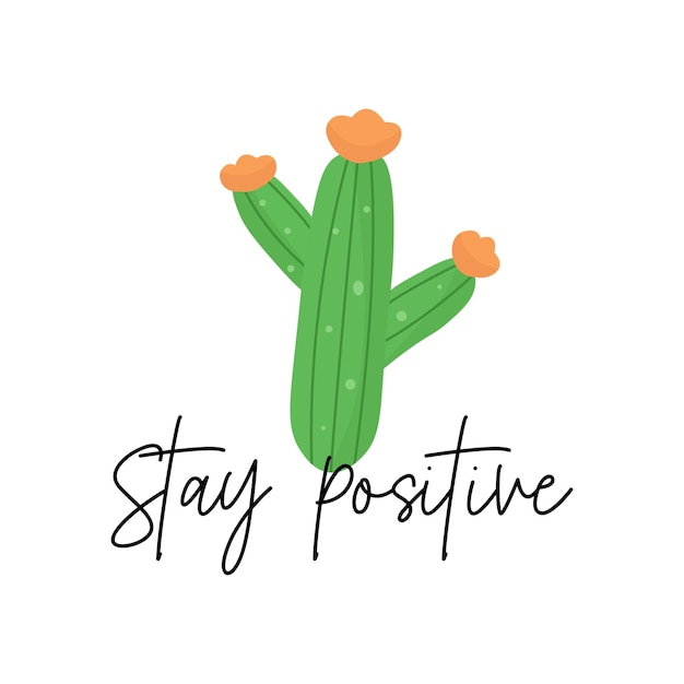 Stay Positive cactus verde con ilustración de flores para imprimir Tarjeta de felicitación de temporada