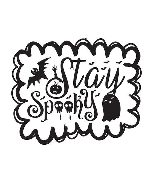 Stay spooky - diseño de ambiente espeluznante de halloween, diseño de camiseta de halloween, svg de halloween, vector de halloween